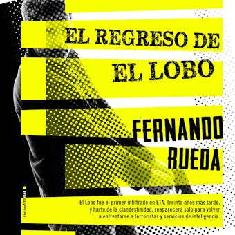 El regreso de El Lobo - Fernando Rueda