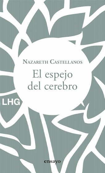 El espejo del cerebro - Nazareth Castellanos