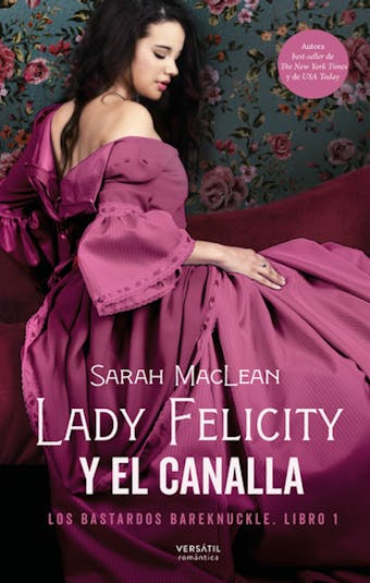 Lady Felicity y el canalla: Los bastardos Bareknuckle. Libro 1 - undefined