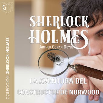 La aventura del constructor de Norwood - Dramatizado - Arthur Conan Doyle