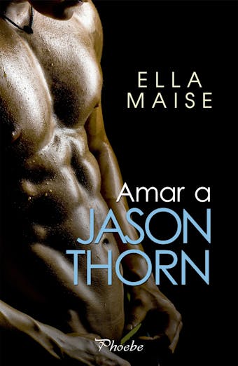 Amar a Jason Thorn - Ella Maise