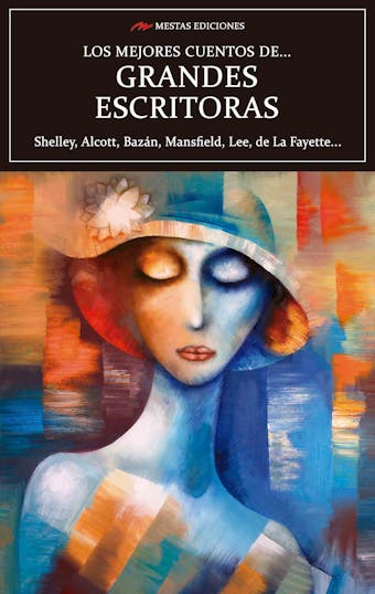 Los mejores cuentos de Grandes Escritoras. Obras maestras escritas por mujeres - Flora Annie Steel Katherine Mansfield
