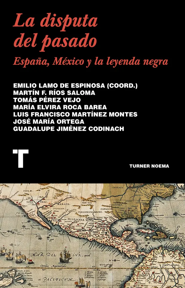 La disputa del pasado España, México y la leyenda negra ebook Emilio Lamo de Espinosa