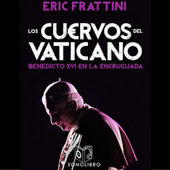 Los cuervos del Vaticano - no dramatizado - Eric Frattini