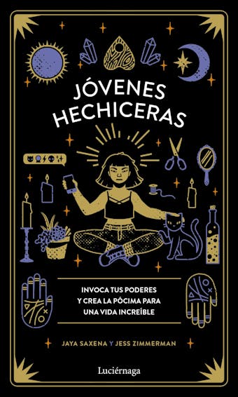 Jóvenes hechiceras (Edición española): Invoca tus poderes y crea la pócima para una vida increíble - undefined