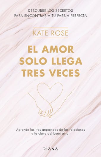 El amor solo llega tres veces - Kate Rose