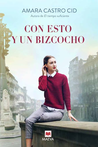Con esto y un bizcocho: Una novela feel-good, positiva y tierna ambientada en la ciudad de Vigo - undefined