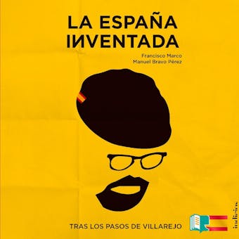 La España inventada: Tras los pasos de Villarejo - Manuel Bravo Pérez, Francisco Marco Fernández