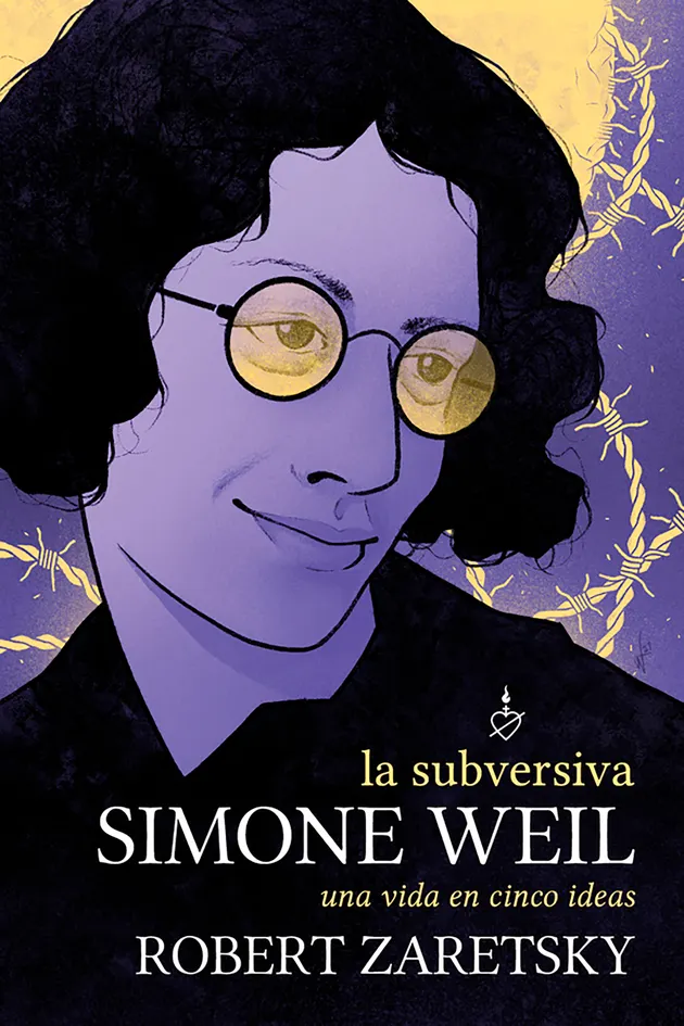 La subversiva Simone Weil : Una vida de cinco ideas – E-book – Robert ...