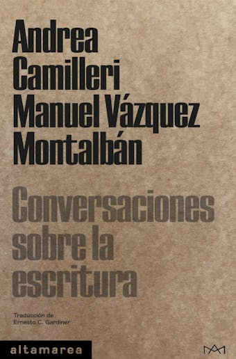 Conversaciones sobre la escritura - Andrea Camilleri, Manuel Vázquez Montalbán