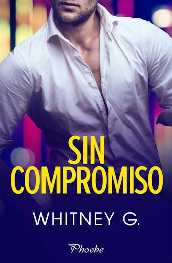 Sin compromiso - Whitney G.