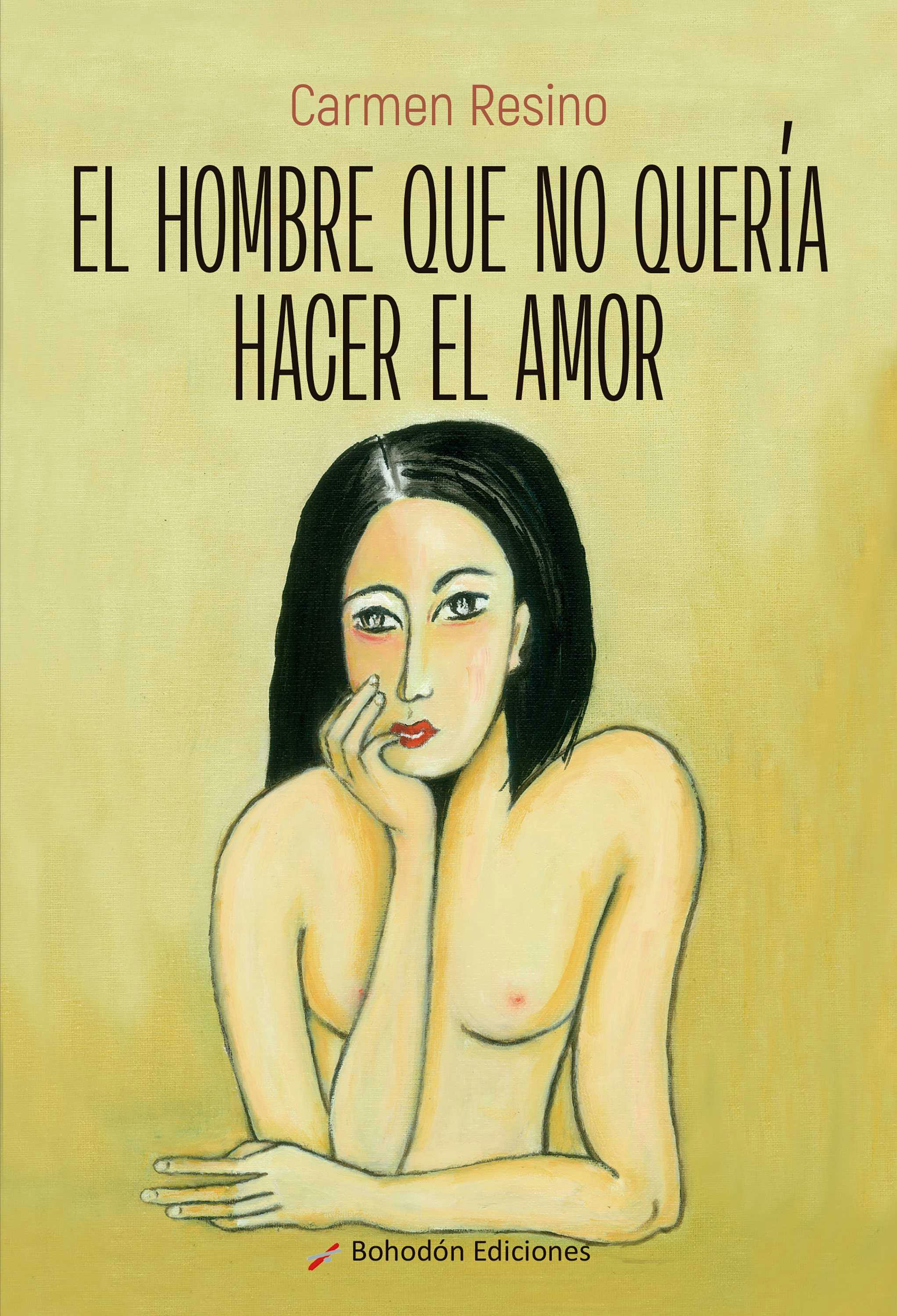 El Hombre Que No Quería Hacer El Amor | E-bok | Carmen Resino | Nextory