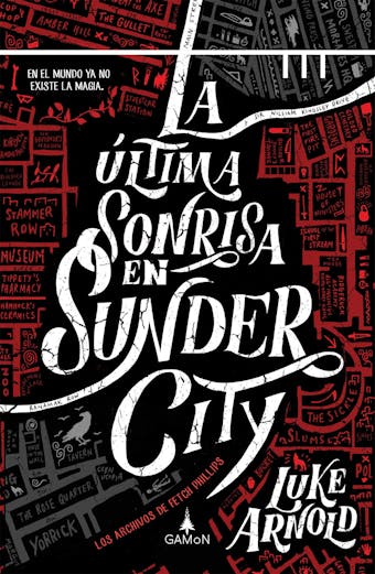 La última sonrisa en Sunder City (versión española): En el mundo ya no existe la magia - Luke Arnold