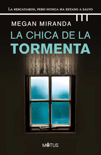 La chica de la tormenta (versión española): La rescataron, pero nunca ha estado a salvo - undefined