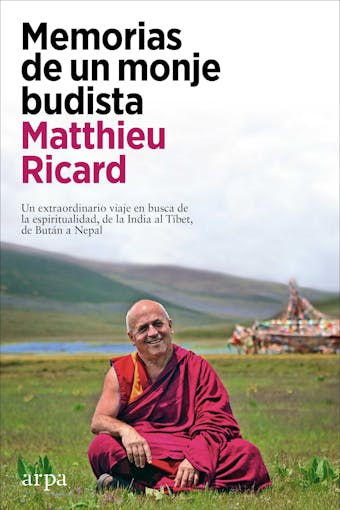 Memorias de un monje budista - Matthieu Ricard