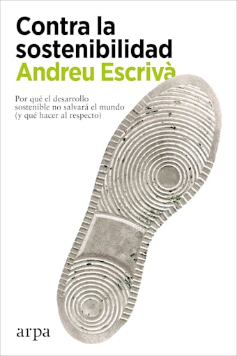 Contra la sostenibilidad - Andreu Escrivà