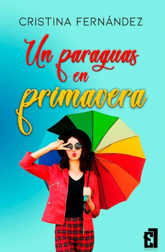 Un paraguas en primavera - Cristina Fernández