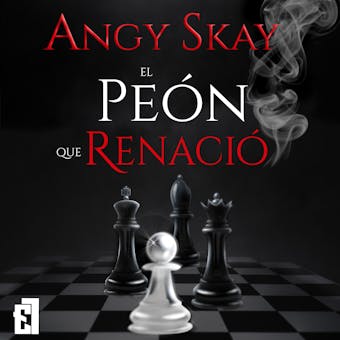 El peón que renació - Angy Skay