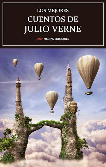 Los mejores cuentos de Julio Verne: Selección de cuentos - Julio Verne