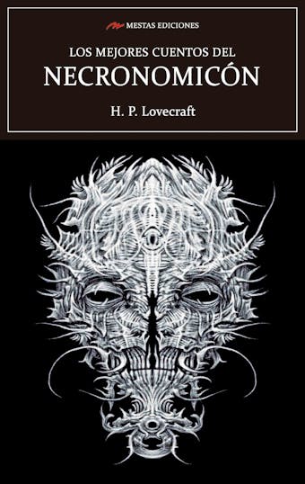 Los mejores cuentos del Necronomicón: Selección de cuentos - H. P. Lovecraft