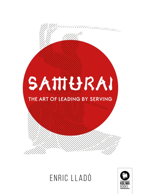 Samurai : The art of leading by serving