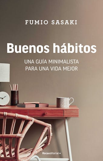 Buenos hábitos: Una guía minimalista para una vida mejor - undefined