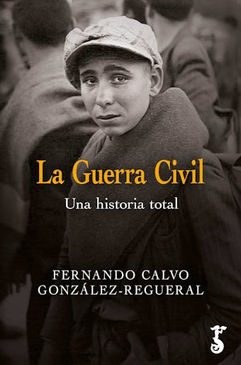 La Guerra Civil: Una historia total - Fernando Calvo González-Regueral