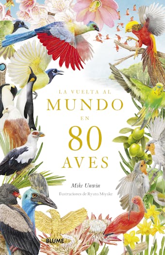 La vuelta al mundo en 80 aves - Mike Unwin