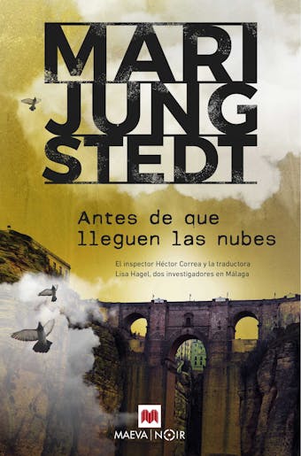 Antes de que lleguen las nubes: El inspector Héctor Correa y la traductora sueca Lisa Hagel, dos investigadores en Málaga