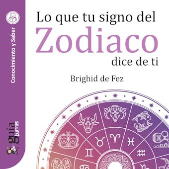 GuíaBurros: Lo que tu signo del zodiaco dice de ti - Brighid de Fez