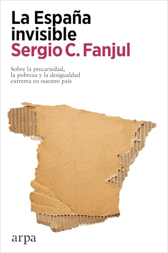 La España invisible - Sergio C. Fanjul