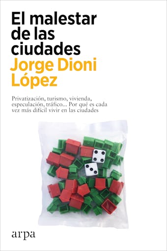 El malestar de las ciudades - Jorge Dioni López
