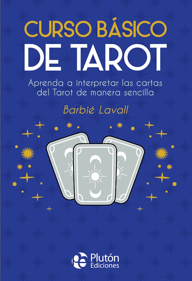 Curso Básico De Tarot Aprenda A Interpretar Las Cartas Del Tarot De Manera Sencilla E Book 1950