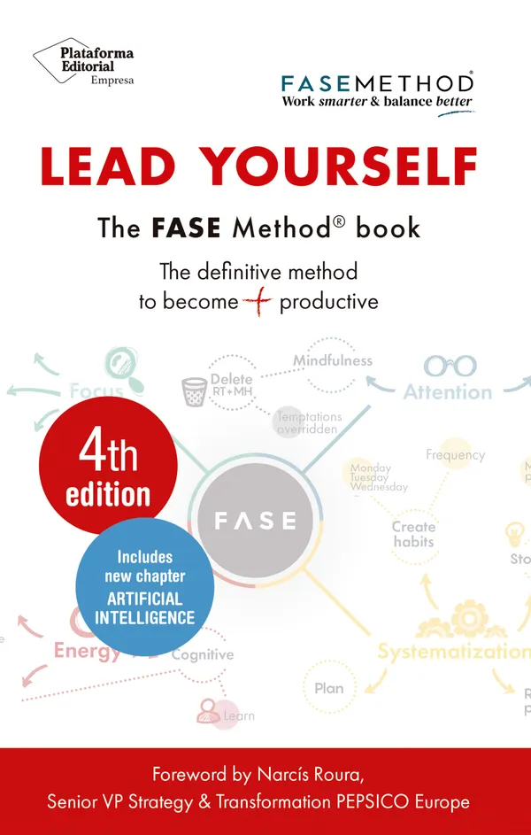 Lead Yourself : The FASE® method book. The definitive method to become more productive