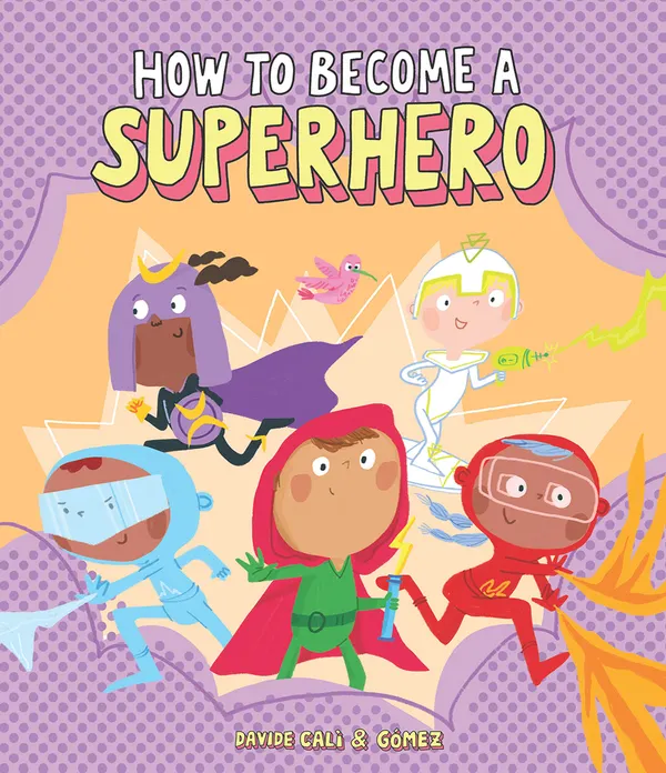 How to Become a Superhero