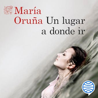 Un lugar a donde ir - María Oruña