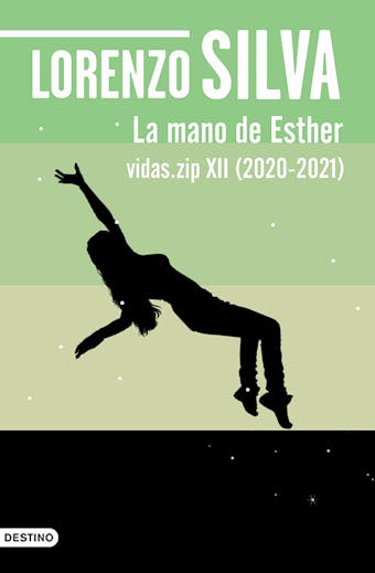 La mano de Esther: Vidas.zip XII (2020-2021) - Lorenzo Silva