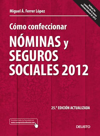 Cómo confeccionar nóminas y seguros sociales 2012: 25ª edición actualizada - undefined