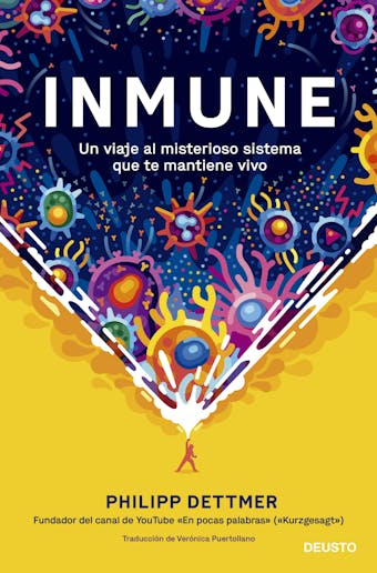 Inmune: un viaje al misterioso sistema que te mantiene vivo - undefined