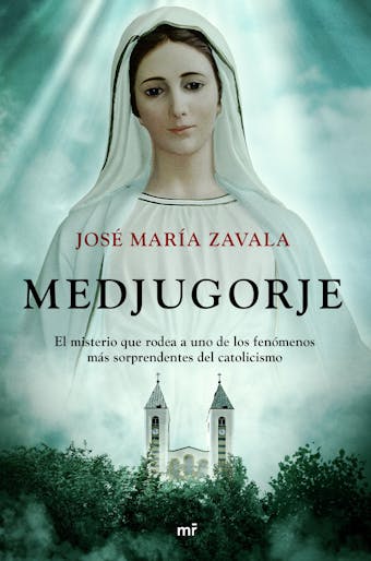 Medjugorje: El misterio que rodea a uno de los fenómenos más sorprendentes del catolicismo - undefined