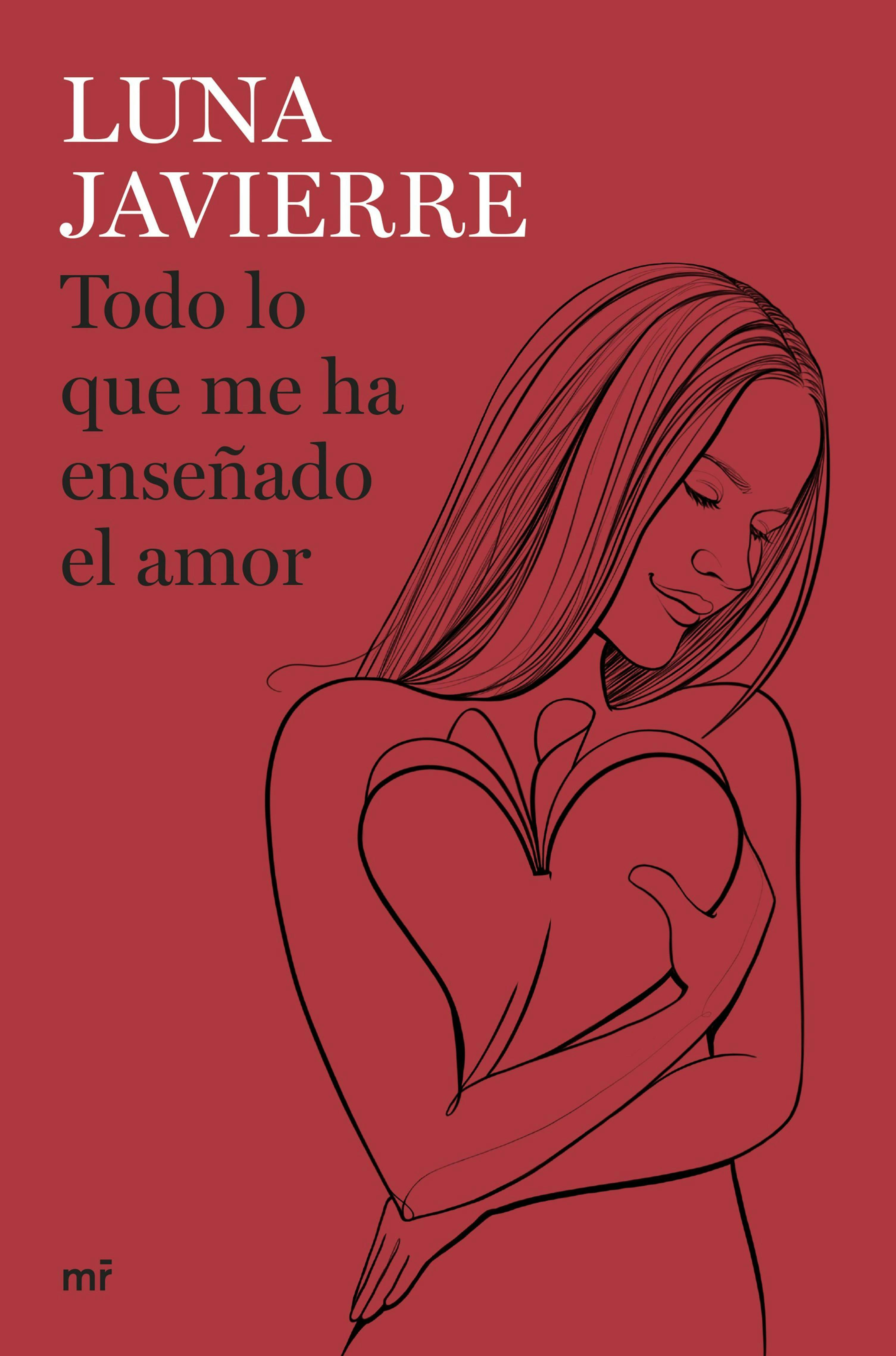 Todo Lo Que Me Ha Enseñado El Amor, E-book, Luna Javierre