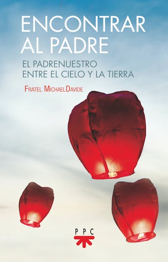 Encontrar al padre: El Padrenuestro entre el cielo y la tierra - undefined