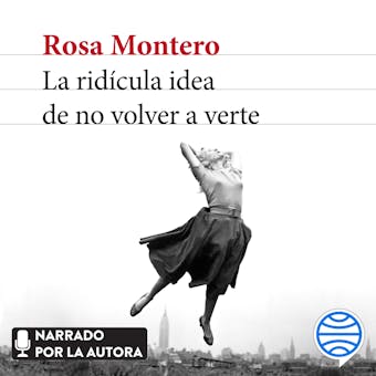 La ridícula idea de no volver a verte - Rosa Montero