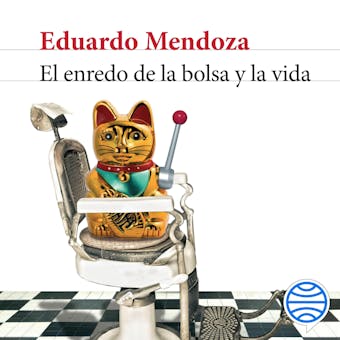 El enredo de la bolsa y la vida - Eduardo Mendoza