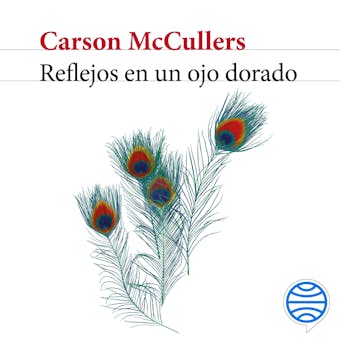 Reflejos en un ojo dorado: Prólogo de Cristina Morales. Epílogo de Tennessee Williams