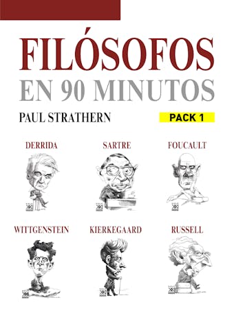 En 90 minutos - Pack Filósofos 1: Foucault, Wittgenstein, Russell, Sartre, Kierkegaard  y Derrida - Paul Strathern