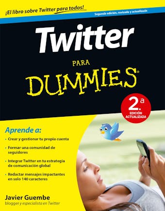Twitter para Dummies - 2ª ed.: 2ª Edición actualizada - Javier Guembe