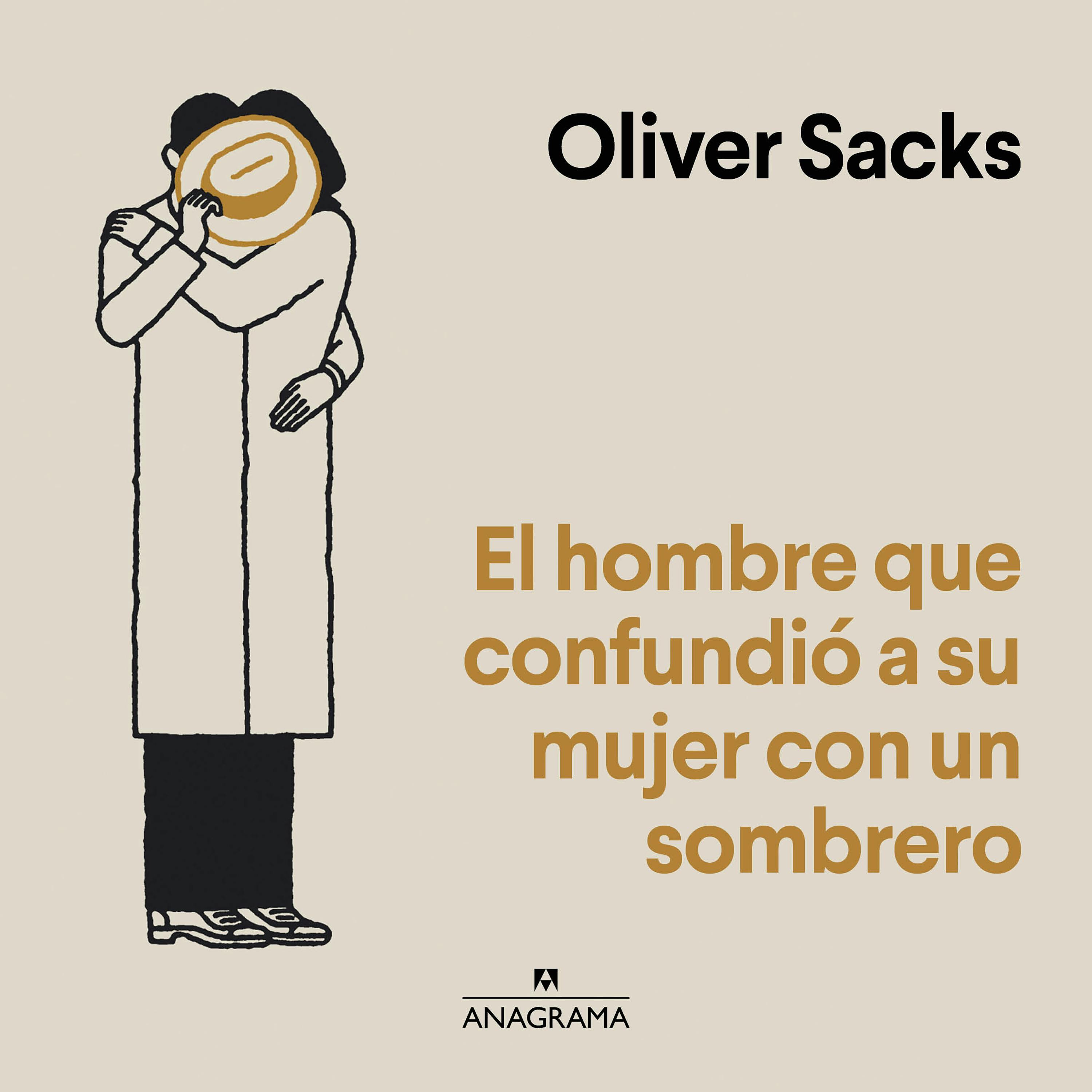 EL HOMBRE QUE CONFUNDIÓ A SU MUJER CON UN SOMBRERO - Oliver Sacks • Sin  Tarima Libros