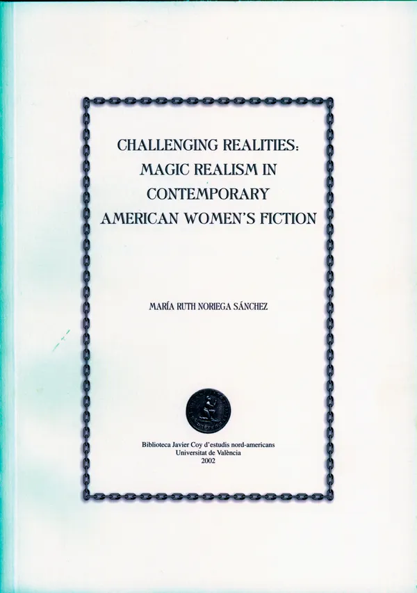 Challenging Realities: Magic Realism in Contemporary American Women's Fiction