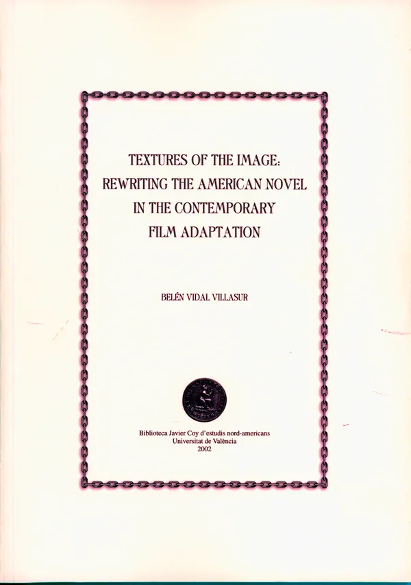 Textures of the Image: Rewriting the American Novel in the Contemporary Film Adaptation